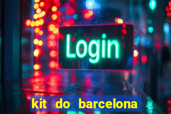 kit do barcelona dls 2017